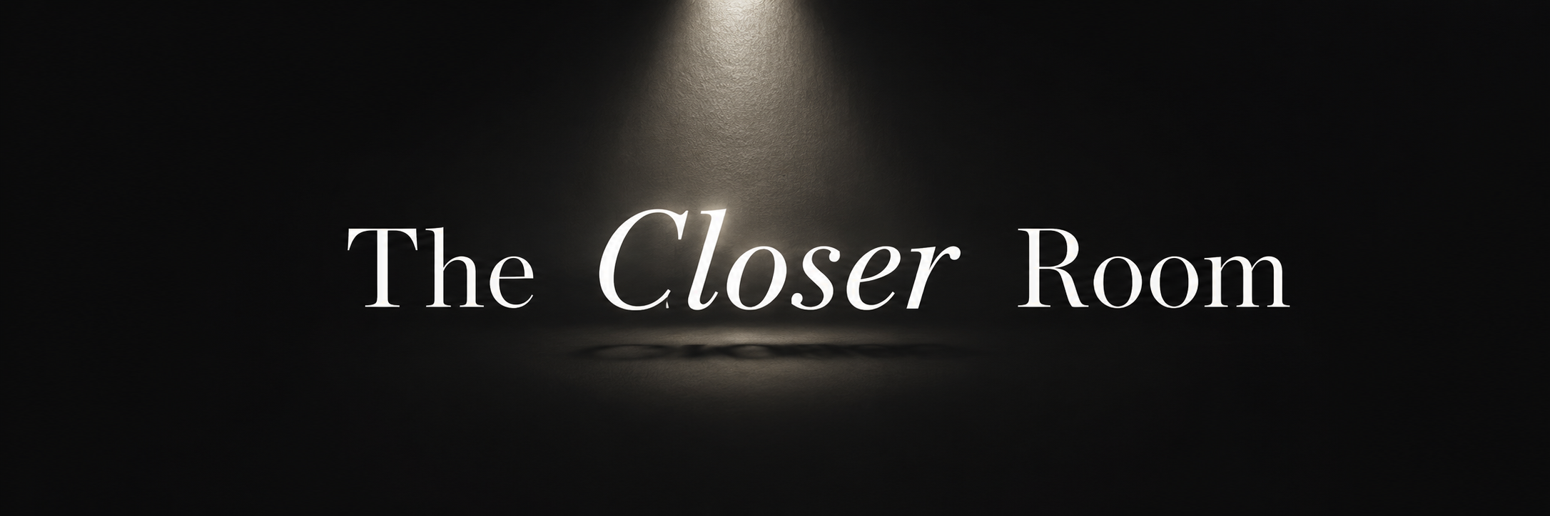 The Closer Room
